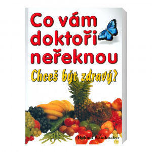 Co vám doktoři neřeknou