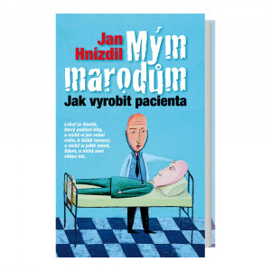 Mým marodům – výroba pacientů